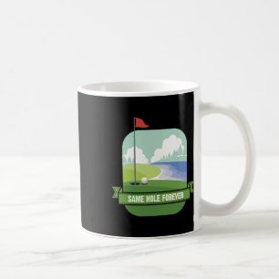 Immer im selben Loch Lustiger Golf Junggesellenabs Kaffeetasse