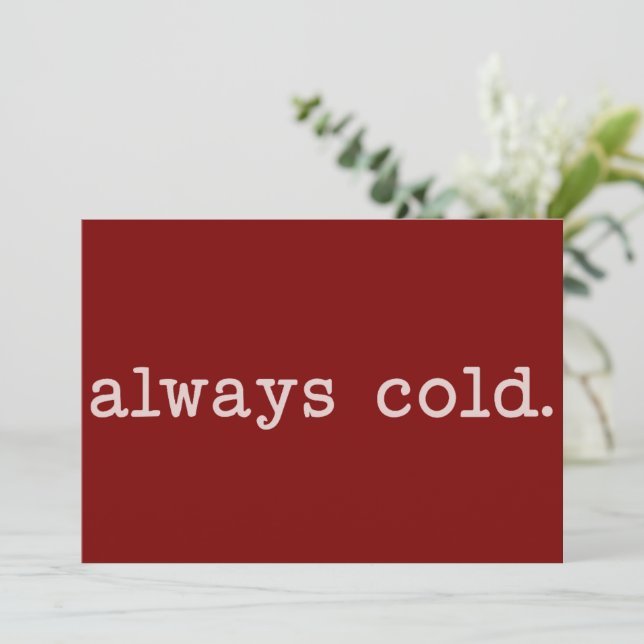 Immer kalt Niedlich Winter Funny Cold Weihnachten (Stehend Vorderseite)