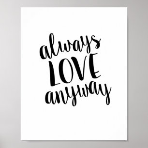 Immer Liebe irgendwie Motivitional Zitat-Druck Poster