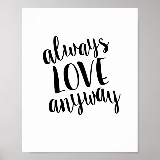 Immer Liebe motivierender Zitat drucken Poster (Vorne)