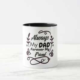 Immer mein Vater für immer mein Freund Zitat Vater Tasse