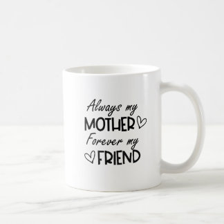 Immer meine Mutter für immer mein Freund Kaffeetasse