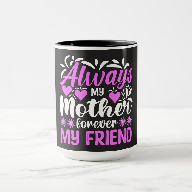 Immer meine Mutter für immer mein Freund Tasse (Zentrum)