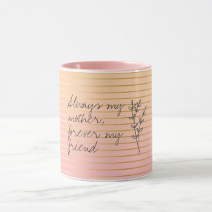 Immer meine Mutter für immer meine Freundin Mütter Tasse