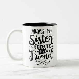 Immer meine Schwester für meinen Freund Zweifarbige Tasse