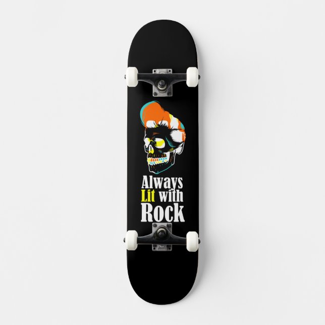 Immer mit Felsen beleuchtet Skateboard (Vorderseite)