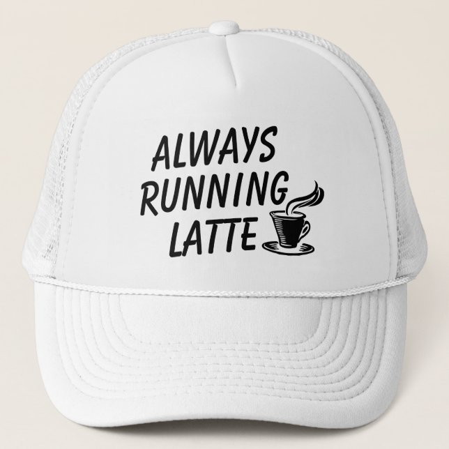 Immer mit Latte Trucker Hat Truckerkappe (Vorderseite)