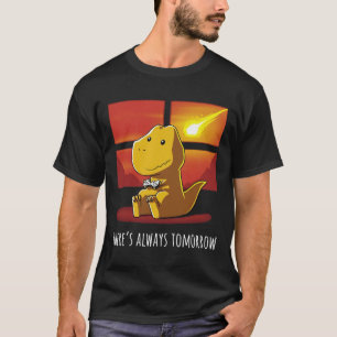 Immer morgen Dinosaurier spielen Videospiel 1 T-Shirt