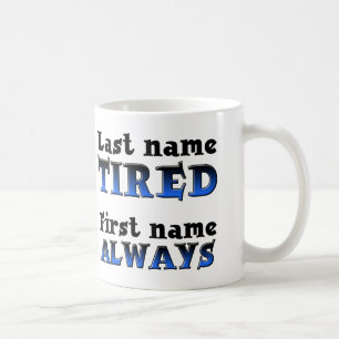 Immer müde Funny Mug oder Reiseumarmung Kaffeetasse