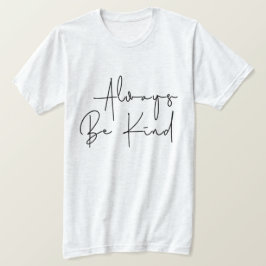 Immer nett sein T-Shirt