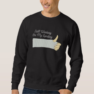 Immer noch an meinem gebrochenen Arm arbeiten, wir Sweatshirt