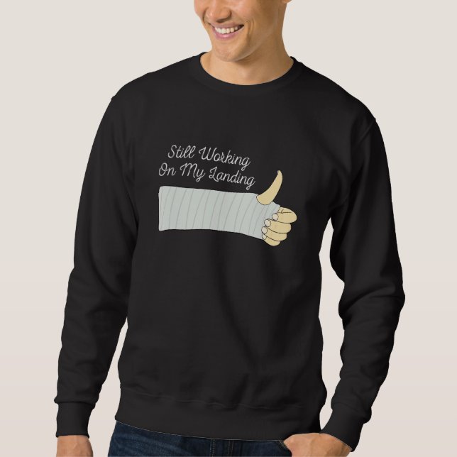 Immer noch an meinem gebrochenen Arm arbeiten, wir Sweatshirt (Vorderseite)
