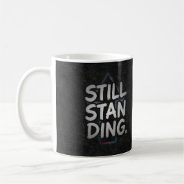 Immer noch aufrecht kaffeetasse
