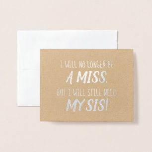 Immer noch benötigt Sis Funny Bridesmaid oder Tr Folienkarte