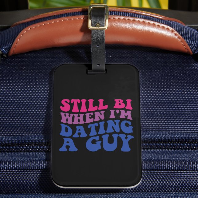 Immer noch Bi, wenn ich einen Typ Verabredet habe, Gepäckanhänger (Vorderseite Insitu 2)