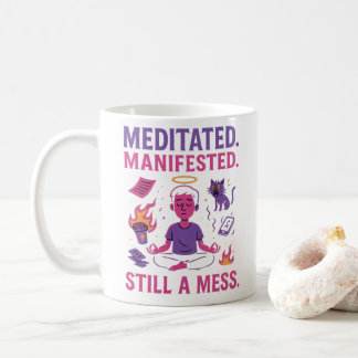 Immer noch ein Chaos – Lustige Meditation & Manife Kaffeetasse