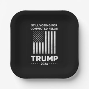 Immer noch für verurteilten Schwerverbrecher Trump Pappteller