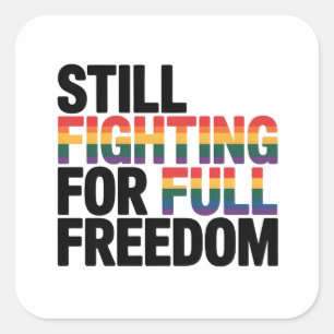 Immer noch für volle Freiheit kämpfend LGBTQ Ameri Quadratischer Aufkleber