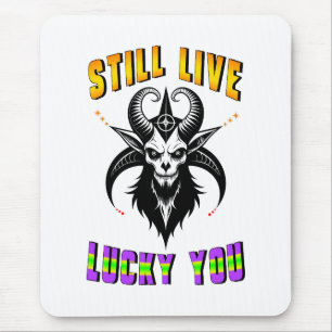 Immer noch glücklich Sie Mousepad