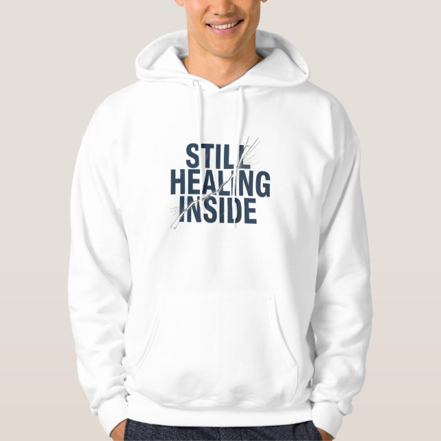 Immer noch Heilung im Innern – Bewusstseinsbildung Hoodie (Vorderseite)