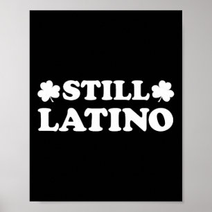 Immer noch Latino mit Shamrock St. Patrick's Day Poster