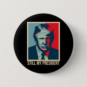 Immer noch mein Präsident Trump Präsidentschaftswa Button