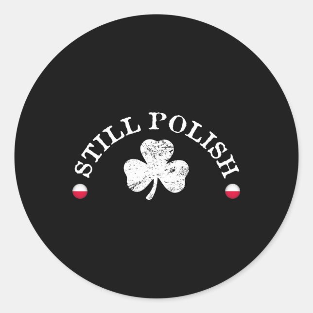 Immer noch polnisch mit Shamrock Saint Patricks Da Runder Aufkleber (Vorderseite)