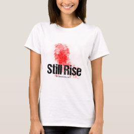 IMMER NOCH STEIGEN, egal was das Leben für dich ma T-Shirt