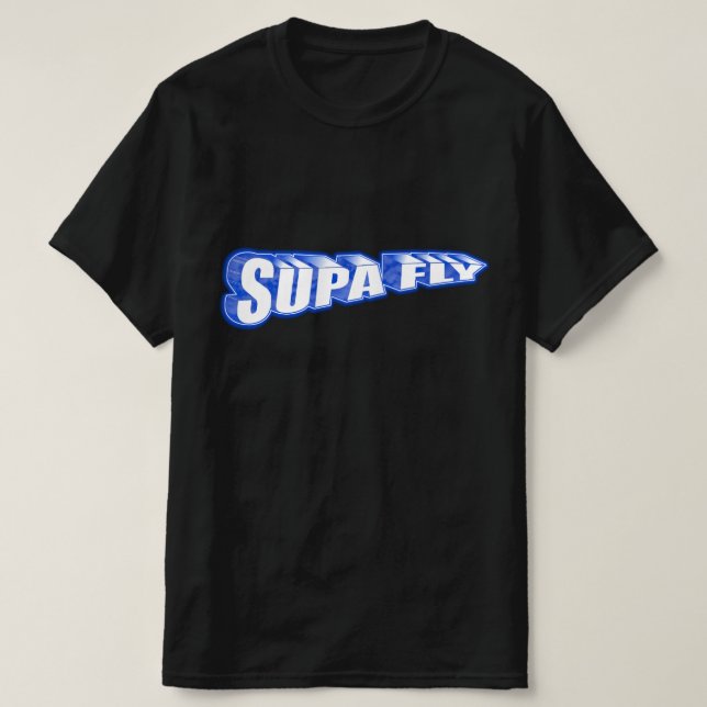 immer noch Supa Dupa Fly T-Shirt (Design vorne)