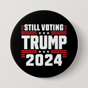 Immer noch Trump wählen 2024 Patriotische amerikan Button
