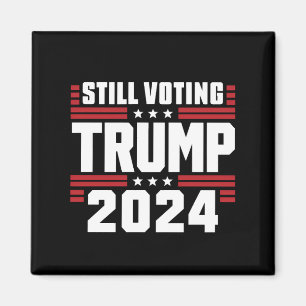 Immer noch Trump wählen 2024 Patriotische amerikan Magnet