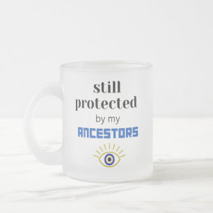IMMER NOCH VON MEINER KAFFEE-TASSE GESCHÜTZT MATTGLASTASSE