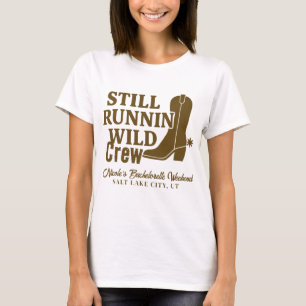 Immer noch wild Country Western Junggesellinnenabs T-Shirt