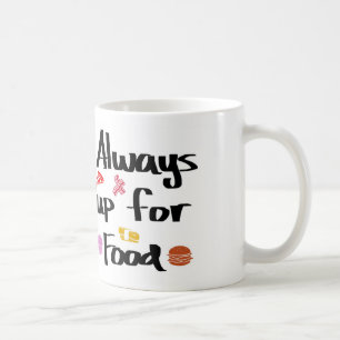 Immer oben für Nahrung Kaffeetasse