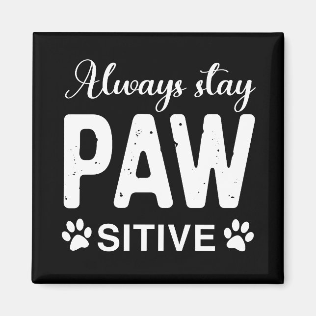 Immer PAW-positiv bleibe Magnet (Vorne)