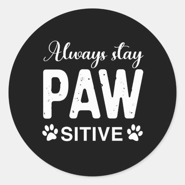 Immer PAW-positiv bleibe Runder Aufkleber (Vorderseite)