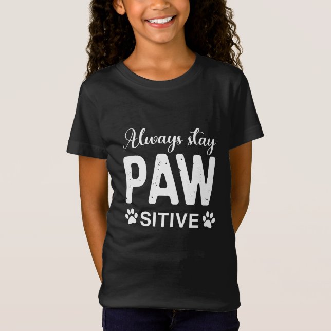 Immer PAW-positiv bleibe T-Shirt (Vorderseite)