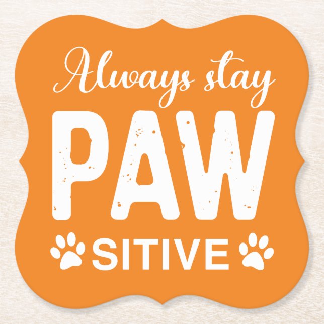 Immer PAW-positiv bleibe Untersetzer (Vorderseite)