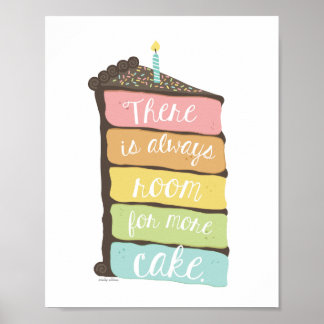 Immer Raum für Kuchenkunstdruck Poster