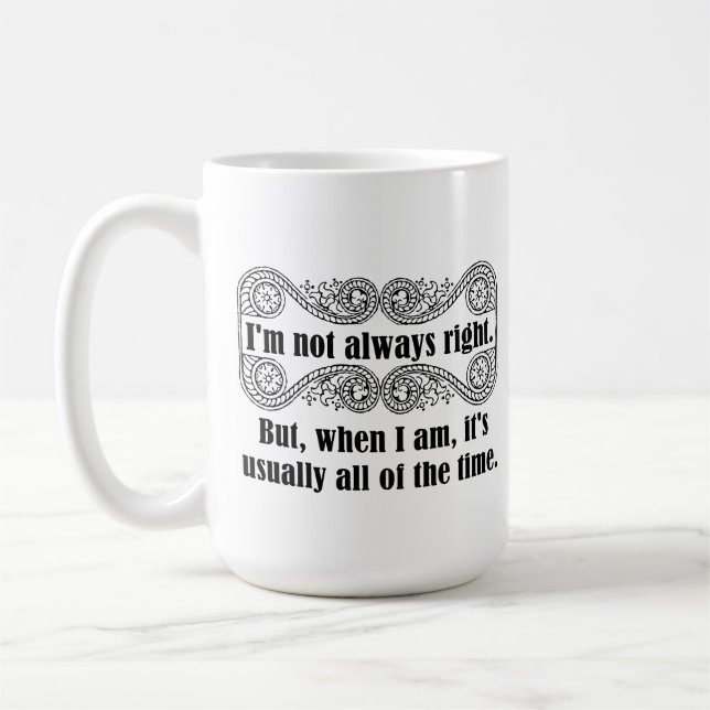 Immer-Recht-Tasse Kaffeetasse (Links)