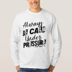 Immer ruhig sein - Motivierend Design T-Shirt