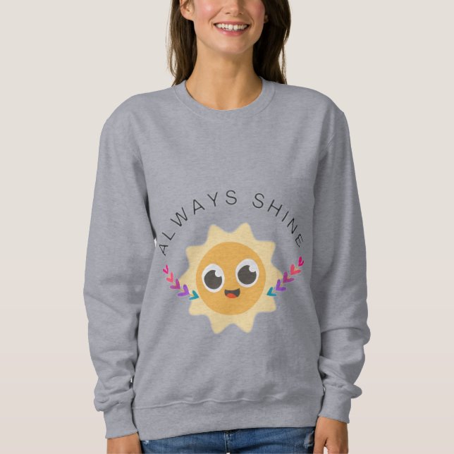 Immer Shine Sweatshirt (Vorderseite)