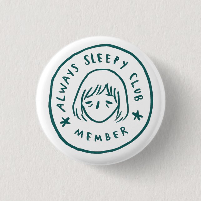 Immer Sleepy Club Mitglied Button (Vorderseite)