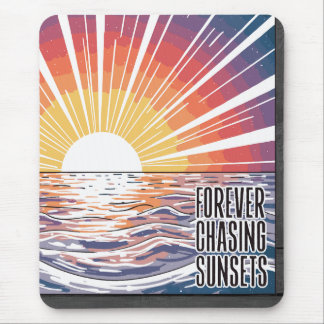 Immer Sonnenuntergänge nachjagen Mousepad