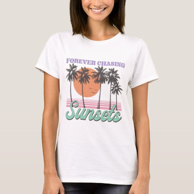 Immer Sonnenuntergänge nachjagen T-Shirt (Vorderseite)