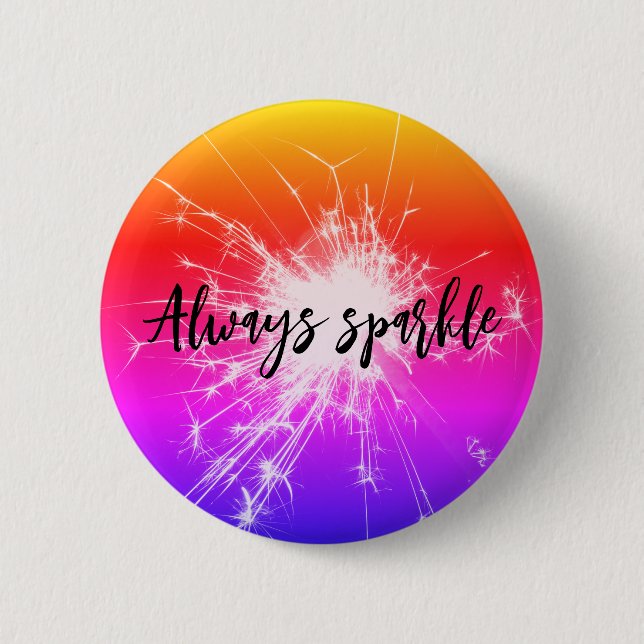 Immer sparkle Taste - Motivierend rosa Sparkler Button (Vorderseite)