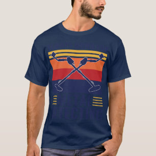 Immer unten für die Metalldetektion von Funny Meta T-Shirt