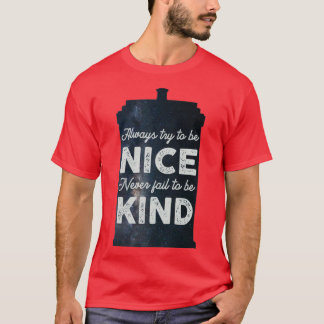 Immer versuchen, nett zu sein Versag nie nett zu s T-Shirt