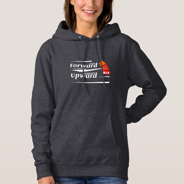 Immer vorwärts und für immer Motivierend Hoodie (Vorderseite)