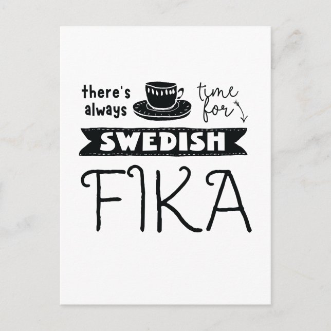 Immer Zeit für die schwedische Fika Postkarte (Vorderseite)